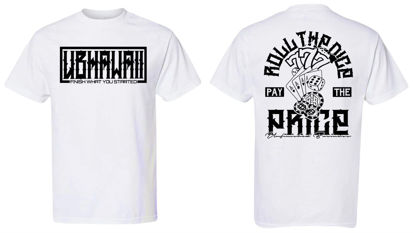 Roll The Dice Pay The Price T-Shirt (White)