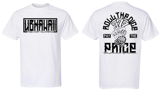 Roll The Dice Pay The Price T-Shirt (White)
